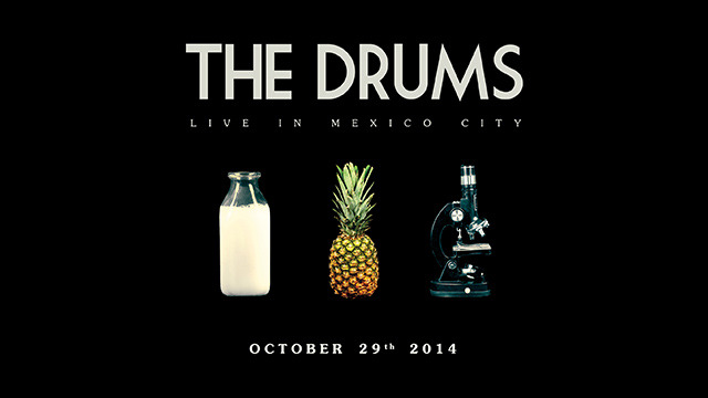 The Drums - El Plaza Condesa - 2014-10-30T03:00:00+00:00